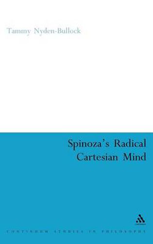 Cover image for Spinoza's Radical Cartesian Mind