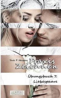 Cover image for Praxis Zeichnen -  bungsbuch 7: Liebespaare