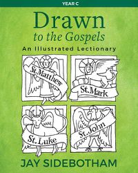 Cover image for Drawn to the Gospels: An Illustrated Lectionary (Year C)