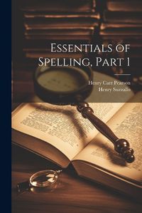 Cover image for Essentials of Spelling, Part 1