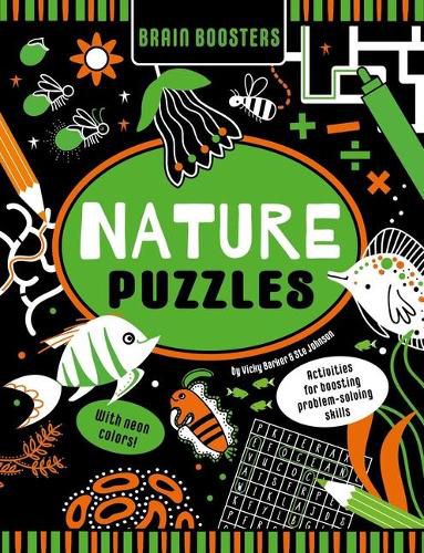 Brain Boosters Nature Puzzles (with Neon Colors) Learning Activity Book for Kids: Activities for Boosting Problem-Solving Skills