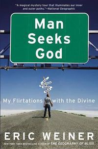 Cover image for Man Seeks God: My Flirtations with the Divine