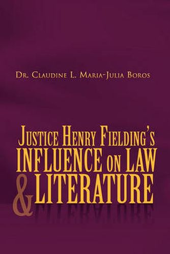 Cover image for Justice Henry Fielding's Influence on Law and Literature