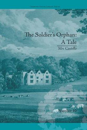 The Soldier's Orphan: A Tale: by Mrs Costello