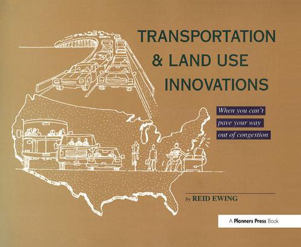 Cover image for Transportation & Land Use Innovations: When you can't pave your way out of congestion