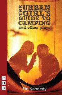 Cover image for The Urban Girl's Guide to Camping and Other Plays