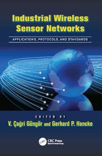 Cover image for Industrial Wireless Sensor Networks: Applications, Protocols, and Standards
