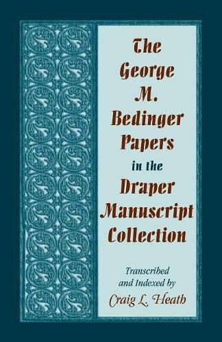 The George M. Bedinger Papers in the Draper Manuscript Collection