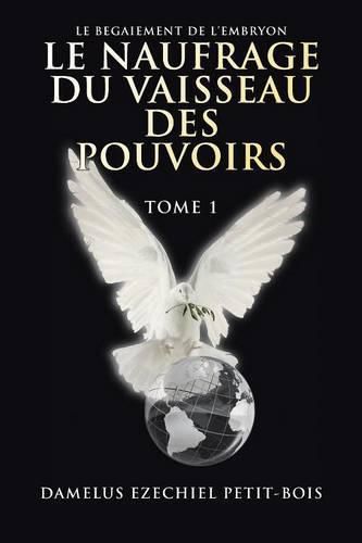 Cover image for Le Naufrage Du Vaisseau Des Pouvoirs