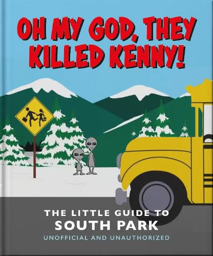 Cover image for Oh My God, They Killed Kenny!: The Little Guide to South Park