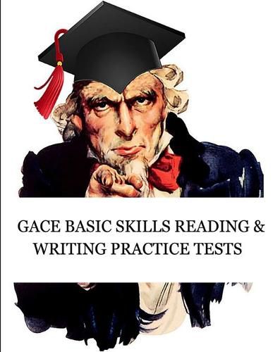 Cover image for GACE Basic Skills Reading and Writing Practice Tests: Study Guide for Preparation for the GACE Basic Skills Exam (Tests 210 and 212)