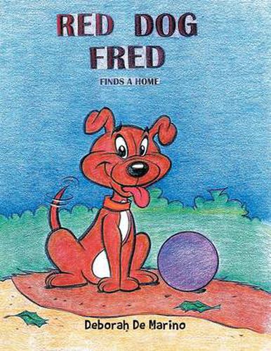 Cover image for Red Dog Fred: Finds a Home