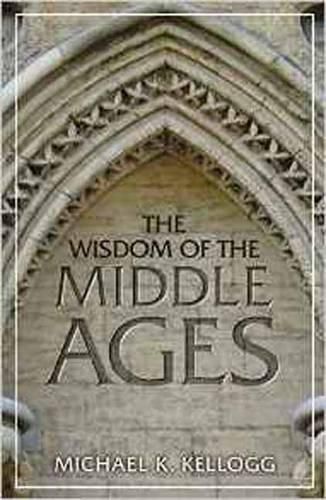 The Wisdom of the Middle Ages