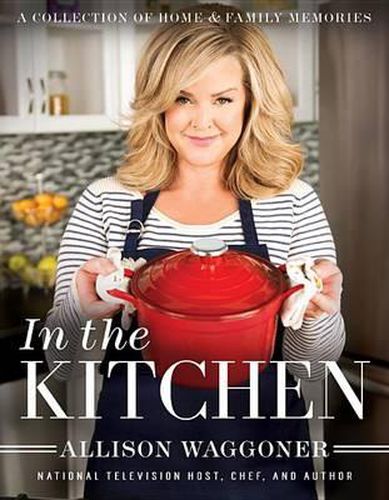 Cover image for In the Kitchen: A Collection of Home and Family Memories