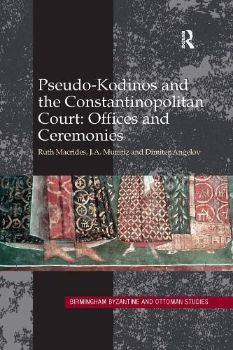 Cover image for Pseudo-Kodinos and the Constantinopolitan Court: Offices and Ceremonies