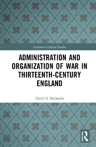 Cover image for Administration and Organization of War in Thirteenth-Century England