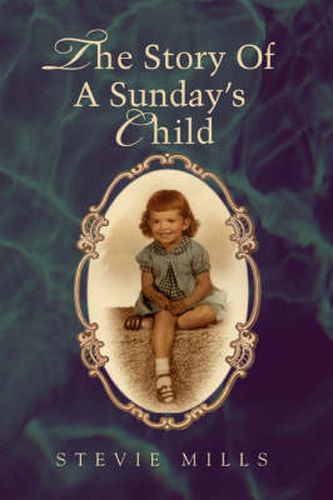 Cover image for The Story Of A Sunday's Child