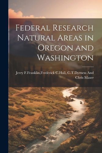 Federal research natural areas in oregon and washington