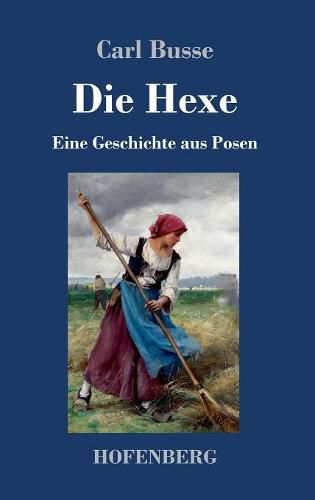 Die Hexe: Eine Geschichte aus Posen