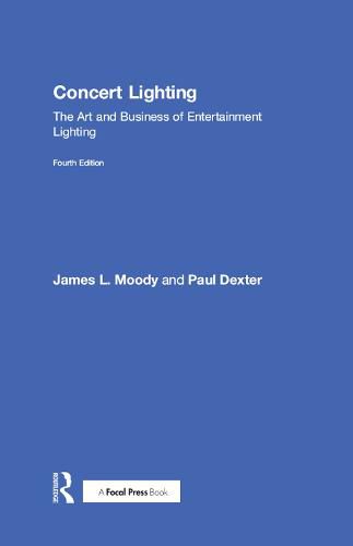 Cover image for Concert Lighting: The Art and Business of Entertainment Lighting