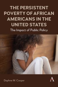 Cover image for The Persistent Poverty of African Americans in the United States