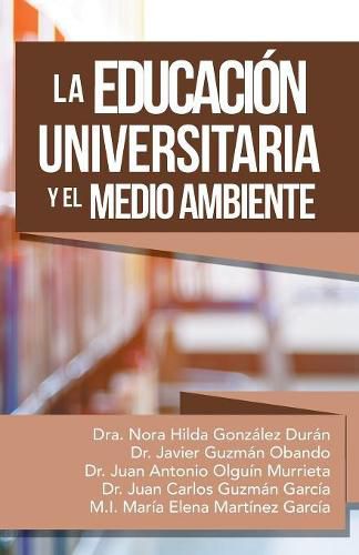 Cover image for La Educacion Universitaria Y El Medio Ambiente