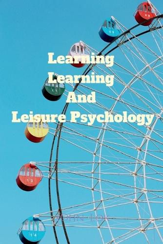 Cover image for Learning Learning And Leisure Psychology