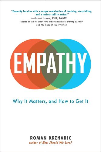 Cover image for Empathy: Why It Matters, and How to Get It