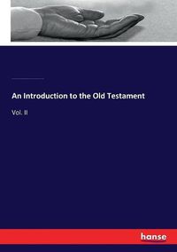 Cover image for An Introduction to the Old Testament: Vol. II