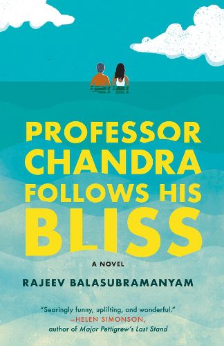 Cover image for Professor Chandra Follows His Bliss: A Novel