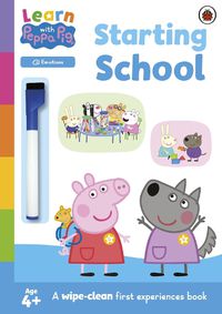 Cover image for Learn with Peppa: Starting School wipe-clean activity book