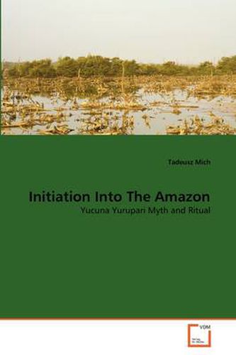 Cover image for Initiation Into The Amazon