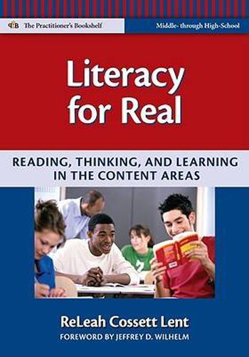 Cover image for Literacy for Real: Reading, Thinking, and Learning in the Content Areas