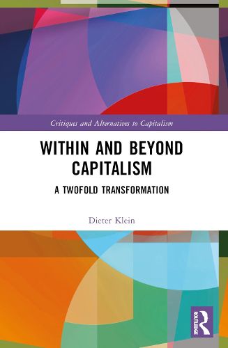 Within and Beyond Capitalism