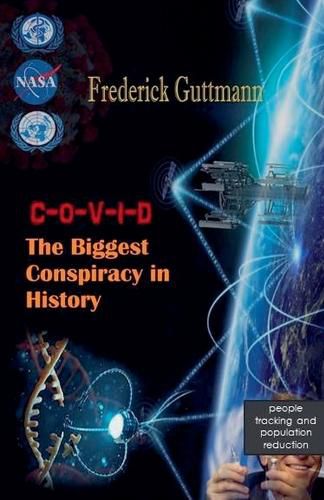 Cover image for C-O-V-I-D, The Biggest Conspiracy in History
