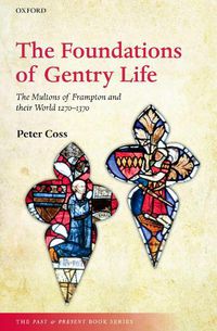 Cover image for The Foundations of Gentry Life: The Multons of Frampton and their World 1270-1370