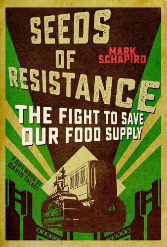 Cover image for Seeds of Resistance: The Fight to Save Our Food Supply