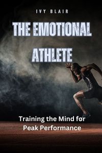 Cover image for The Emotional Athlete