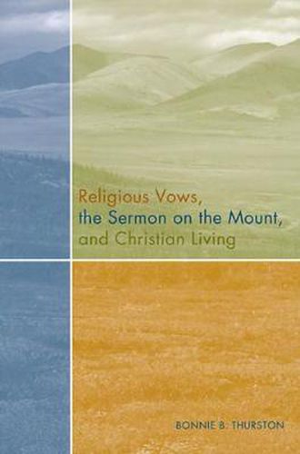 Cover image for Religious Vows, The Sermon On The Mount, And Christian Living