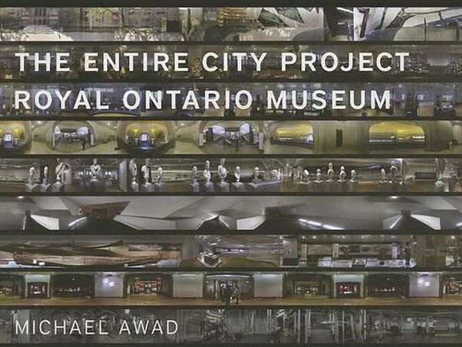 Cover image for The Entire City Project: Royal Ontario Museum