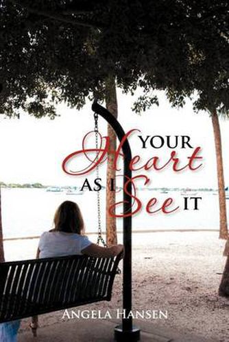 Cover image for Your Heart As I See It: Inspirational Writings in a Memoir