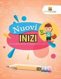 Cover image for Nuovi Inizi: Libri Di Scuola Primaria Vol. 2 Collegare I punti E Colorare