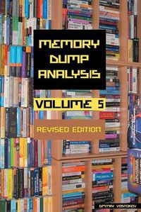 Cover image for Memory Dump Analysis Anthology, Volume 5, Revised Edition