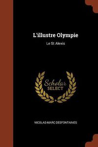 Cover image for L'Illustre Olympie: Le St Alexis