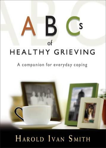 Cover image for ABCs of Healthy Grieving: A Companion for Everyday Coping