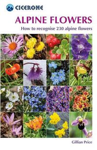 Cover image for Alpine Flowers: How to recognise 230 alpine flowers