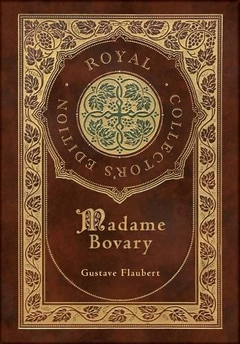 Cover image for Madame Bovary (Royal Collector's Edition) (Case Laminate Hardcover with Jacket)