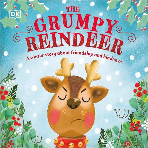 Cover image for The Grumpy Reindeer: A Winter Story About Friendship and Kindness