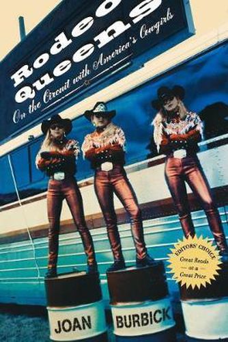 Cover image for Rodeo Queens: On The Circuit With America's Cowgirls