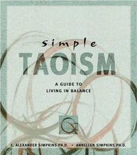 Cover image for Simple Taoism: A Guide to Living in Balance